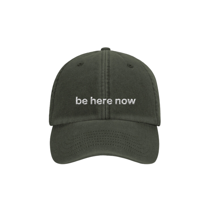 Base Cap | Be Here Now